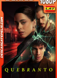 Quebranto Temporada 1 (2025) 1080p WEB-DL Latino