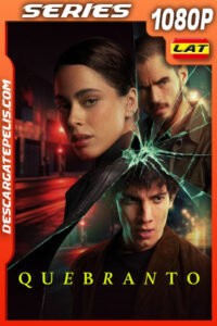 Quebranto Temporada 1 (2025) 1080p WEB-DL Latino