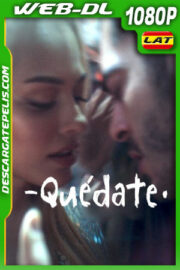 Quédate (2022) 1080p WEB-DL Latino