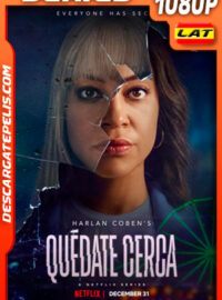 Quédate cerca (2021) Temporada 1 1080p WEB-DL Latino