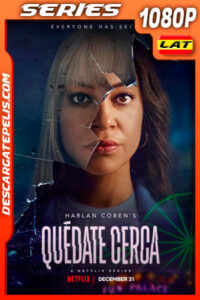 Quédate cerca (2021) Temporada 1 1080p WEB-DL Latino