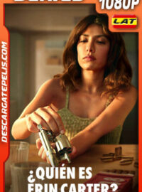 ¿Quién es Erin Carter? Temporada 1 (2023) 1080p WEB-DL Latino