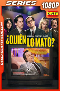 ¿Quién lo mató? Temporada 1 (2024) 1080p WEB-DL Latino