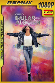 Quiero Bailar Con Alguien (2022) 1080p Remux Latino