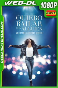 Quiero Bailar Con Alguien (2022) 1080p WEB-DL