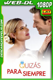 Quizás para siempre (2023) 1080p WEB-DL Latino