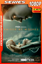 Raised by Wolves (2020) Temporada 1 1080p WEB-DL Latino