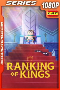 Ranking de reyes Temporada 1 (2022) 1080p WEB-DL Latino