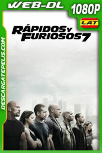 Rápidos y furiosos 7 (2015) 1080p WEB-DL Latino