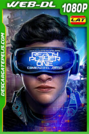 Ready Player One: Comienza el juego (2018) 1080p WEB-DL Latino