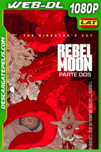 Rebel Moon (Parte dos): Corte del director (2024) 1080p WEB-DL Latino
