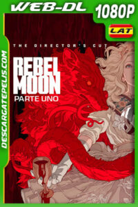 Rebel Moon (Parte uno): Corte del director (2024) 1080p WEB-DL Latino