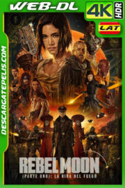 Rebel Moon (Parte uno): La niña del fuego (2023) 4k WEB-DL HDR Latino