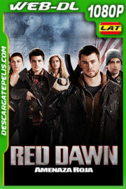 Red Dawn: Amenaza roja (2012) 1080p WEB-DL Latino
