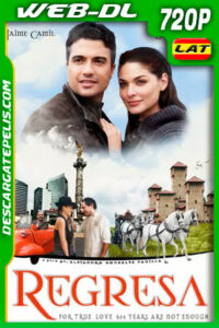 Regresa (2010) 720p WEB-DL Latino