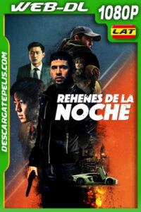 Rehenes de la Noche (2022) 1080p WEB-DL Latino