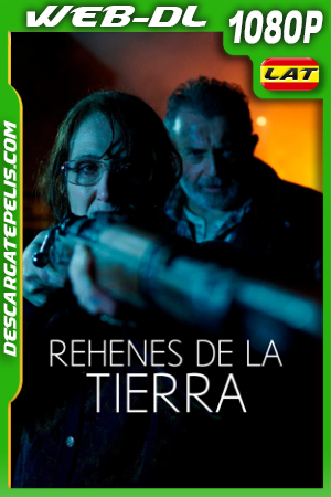 Rehenes de la tierra (2023) 1080p WEB-DL Latino
