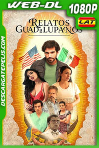 Relatos Guadalupanos (2018) 1080p WEB-DL Latino