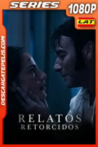 Relatos Retorcidos Temporada 1 (2019) 1080p WEB-DL Latino