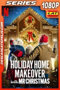 Remodelaciones festivas con el Sr. Navidad (2020) Temporada 1 1080p WEB-DL Latino