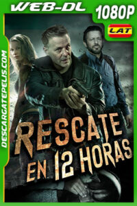 Rescate en 12 horas (2022) 1080p WEB-DL Latino