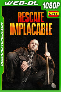 Rescate implacable (2025) 1080p WEB-DL Latino