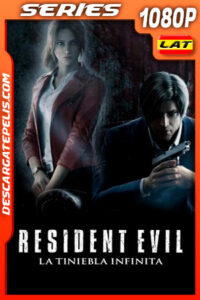 Resident Evil: La tiniebla infinita (2021) Temporada 1 1080p WEB-DL Latino