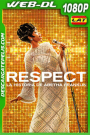 Respect: la historia de Aretha Franklin (2021) 1080p WEB-DL Latino