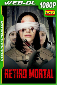 Retiro Mortal (2018) 1080p WEB-DL Latino