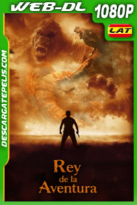 Rey de la Aventura (2023) 1080p WEB-DL Latino
