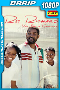 Rey Richard: Una familia ganadora (2021) 1080p BRrip Latino