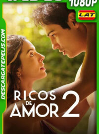 Ricos de amor 2 (2023) 1080p WEB-DL Latino