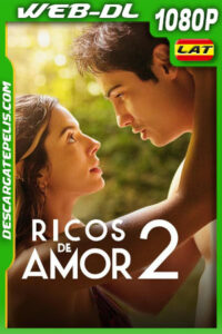 Ricos de amor 2 (2023) 1080p WEB-DL Latino