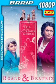 Roald y Beatrix: La Cola del raton Curioso (2020) 1080p BRRip Latino