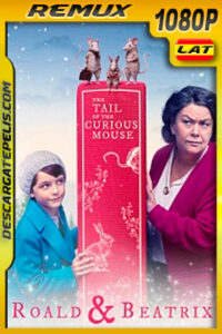 Roald y Beatrix: La Cola del raton Curioso (2020) 1080p Remux Latino