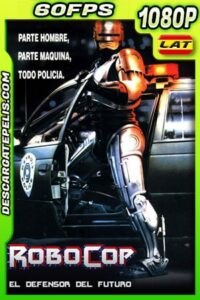 Robocop (1987) 1080p 60FPS BDRip Latino – Ingles