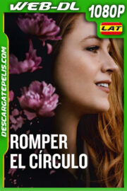 Romper el círculo (2024) 1080p WEB-DL Latino