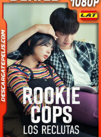 Rookie Cops: Los reclutas Temporada 1 (2022) 1080p WEB-DL Latino