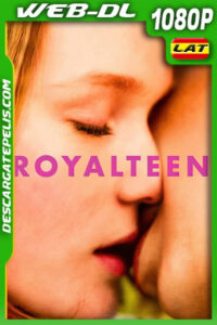 Royalteen (2022) 1080p WEB-DL Latino