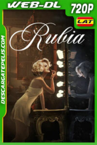 Rubia (2022) 720p WEB-DL Latino