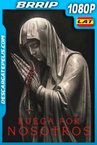 Ruega por Nosotros (2021) 1080p BRRip Latino