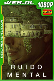 Ruido mental (2023) 1080p WEB-DL Latino