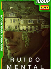 Ruido mental (2023) 1080p WEB-DL Latino