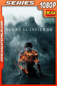 Rumbo al infierno Temporada 1 (2021) 1080p WEB-DL Latino