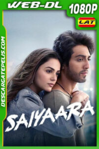 Saiyaara (2025) 1080p WEB-DL Latino