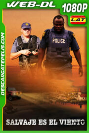 Salvaje es el viento (2022) 1080p WEB-DL Latino