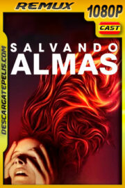 Salvando almas (2019) 1080p Remux