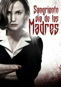 Sangriento día de las madres (2010) Latino