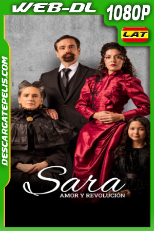 Sara: Amor y revolución (2023) 1080p WEB-DL Latino