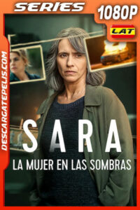 Sara, la mujer en las sombras Temporada 1 (2025) 1080p WEB-DL Latino